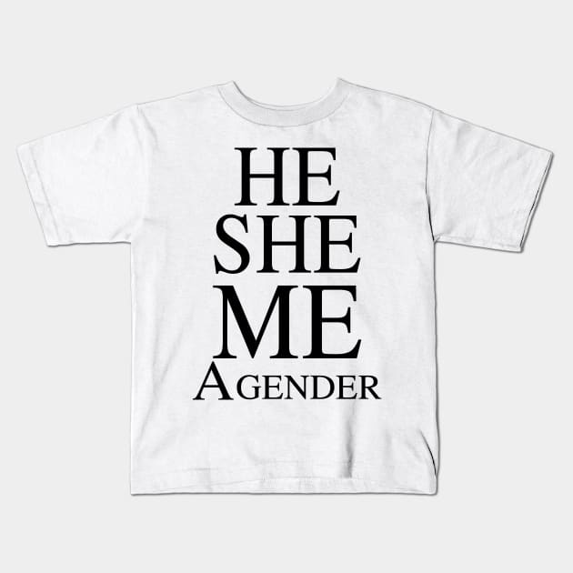 He She Me A Gender Kids T-Shirt by MonataHedd